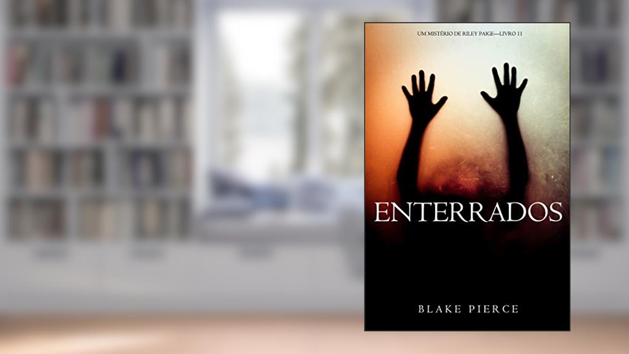 Capa de Enterrados (Um Mistério de Riley Paige-Livro 11), do autor Blake Pierce