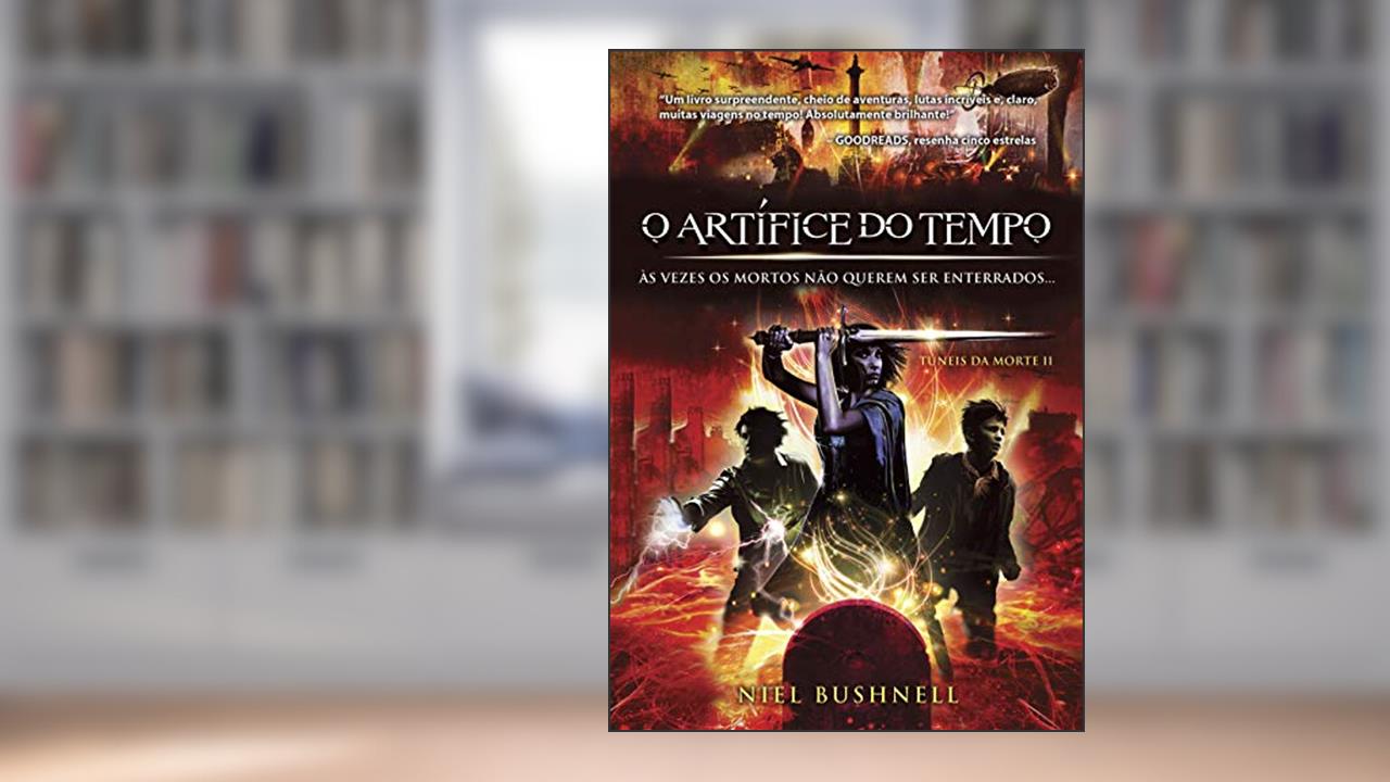 Capa de O Artífice do Tempo: às Vezes os Mortos Não Podem ser Enterrados... (Volume 2), do autor Niel Bushnell