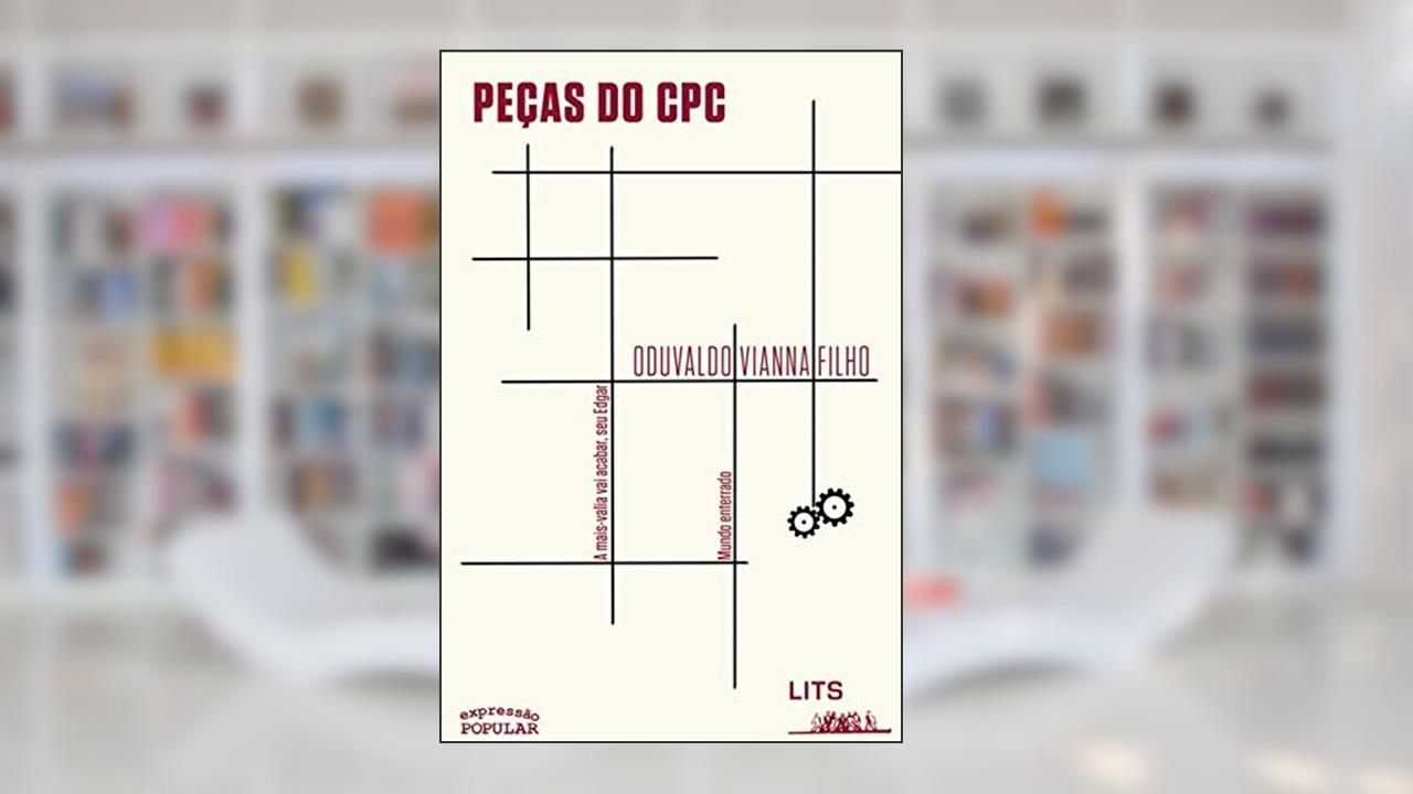 Capa de Peças do CPC. A Mais-Valia Vai Acabar, Seu Edgar e Mundo Enterrado, do autor Oduvaldo Vianna Filho