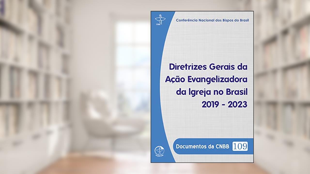 Capa de Documentos da CNBB 109: Diretrizes Gerais da Ação Evangelizadora 2019 - 2023, do autor CNBB