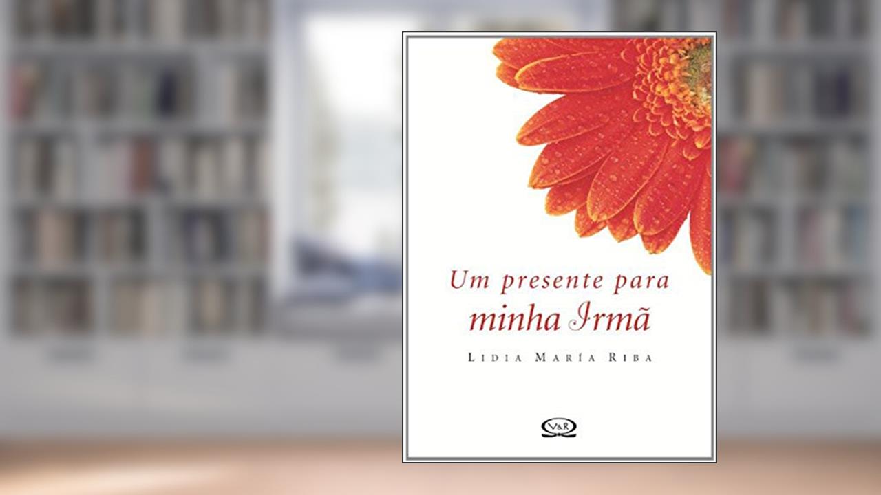 Capa de Um presente para minha irmã, do autor Lidia Maria Riba