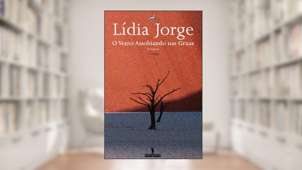 Capa de O vento assobiando nas gruas, do autor LÍDIA JORGE