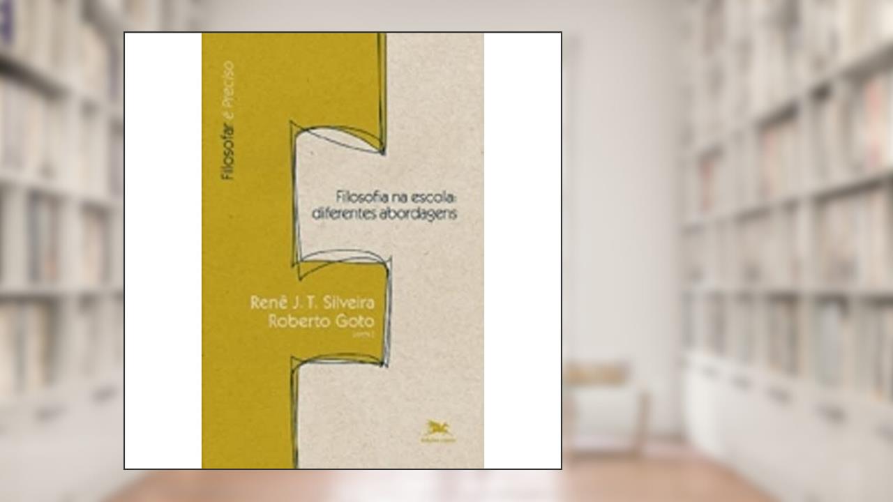 Capa de Filosofia na Escola. Diferentes Abordagens, do autor Lidia Maria Rodrigo