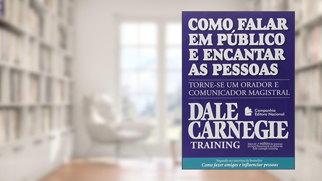 Capa de Como Falar em Público e Encantar as Pessoas, do autor Dale Carnegie
