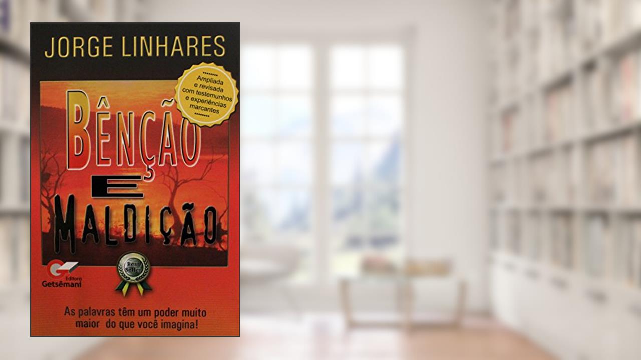 Capa de Benção e Maldição, do autor Jorge Linhares