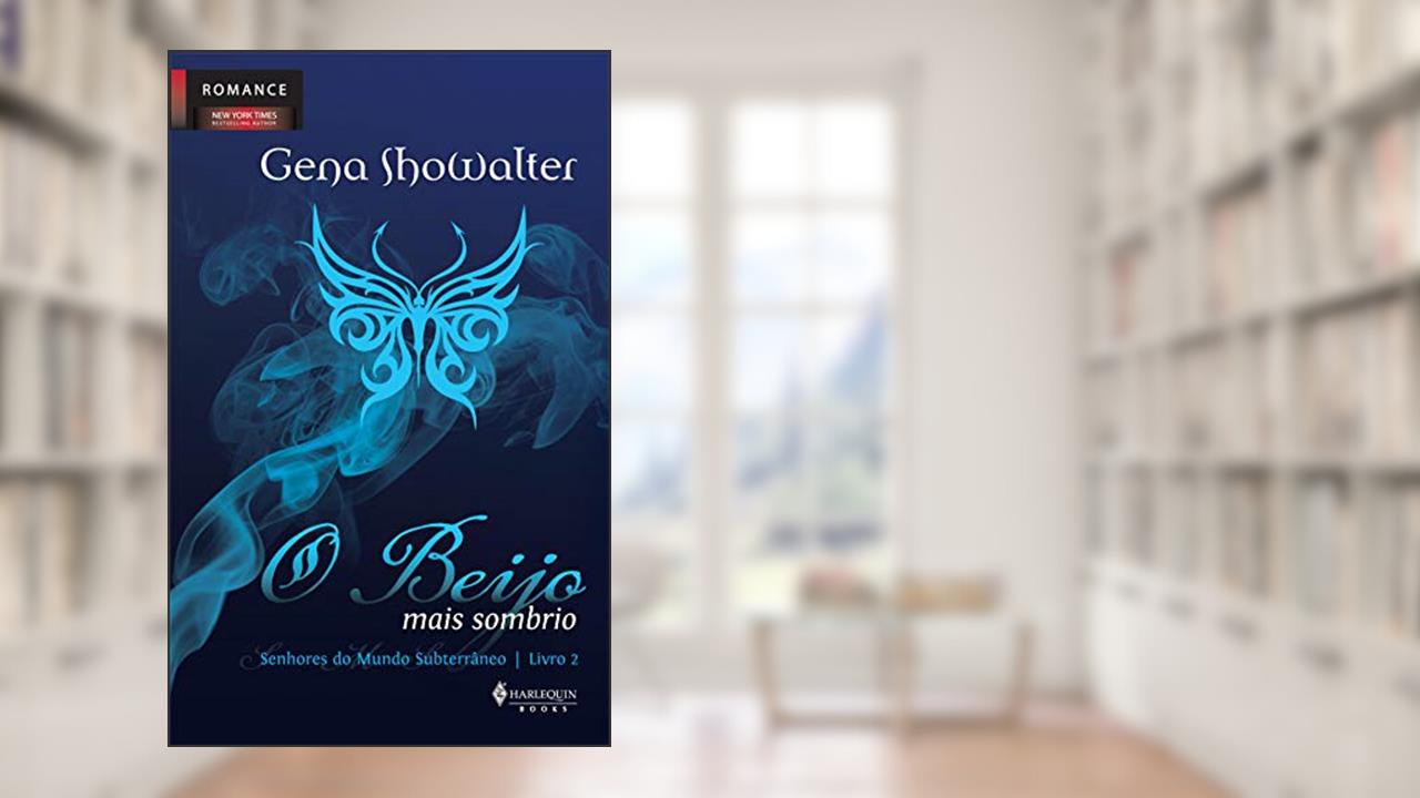 Capa de O Beijo mais Sombrio (Senhores do mundo subterrâneo Livro 2), do autor Gena Showalter