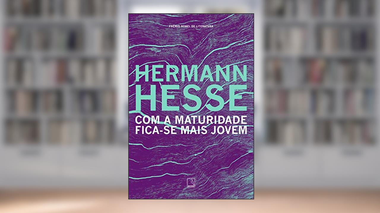 Capa de Com a maturidade fica-se mais jovem, do autor Hermann Hesse