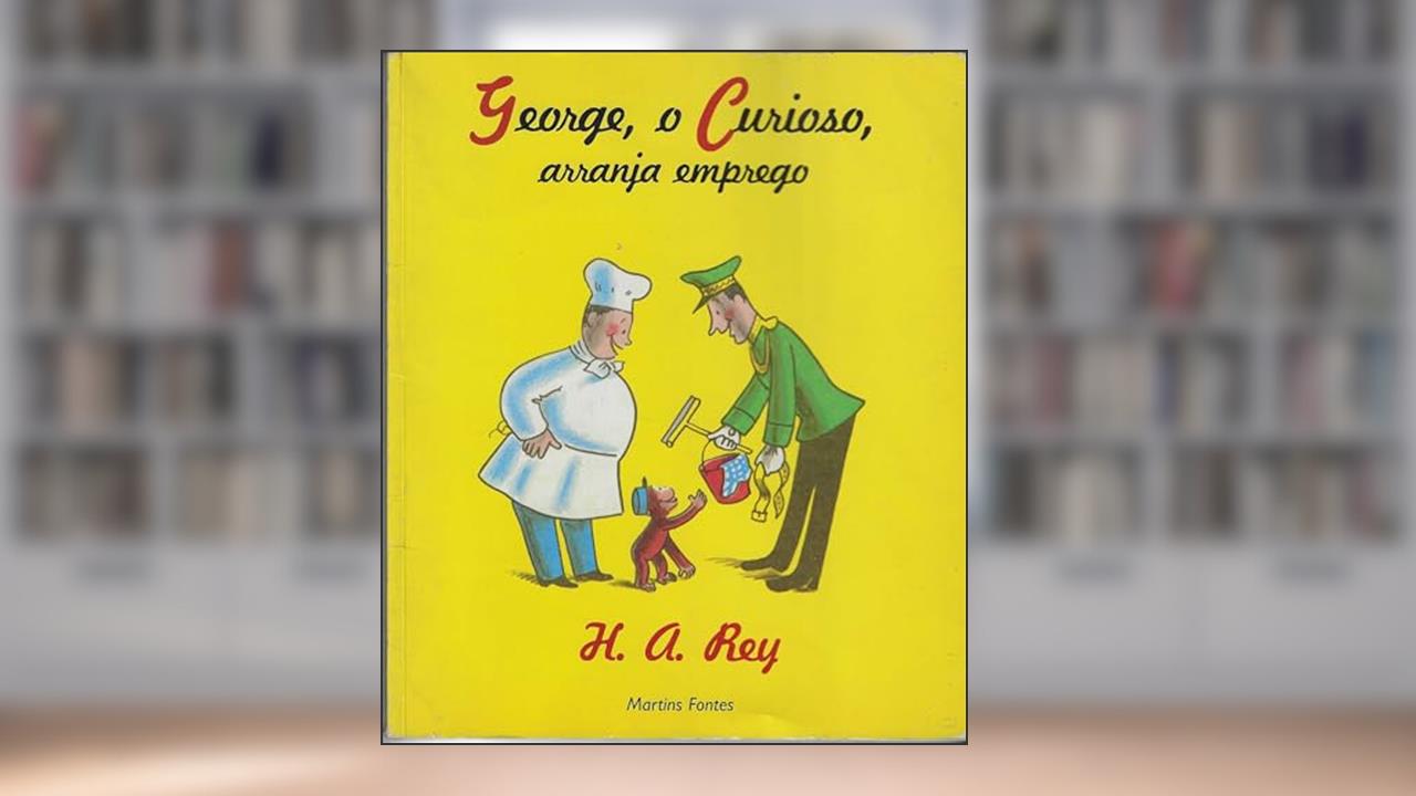 Capa de George, o Curioso, Arranja Emprego, do autor Hans Augusto Rey
