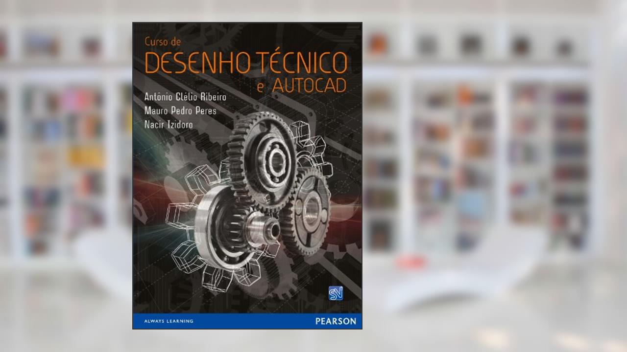 Capa de Curso de Desenho Técnico e AutoCad, do autor Mauro Pedro Peres e Nacir Izidoro Antônio Clélio Ribeiro