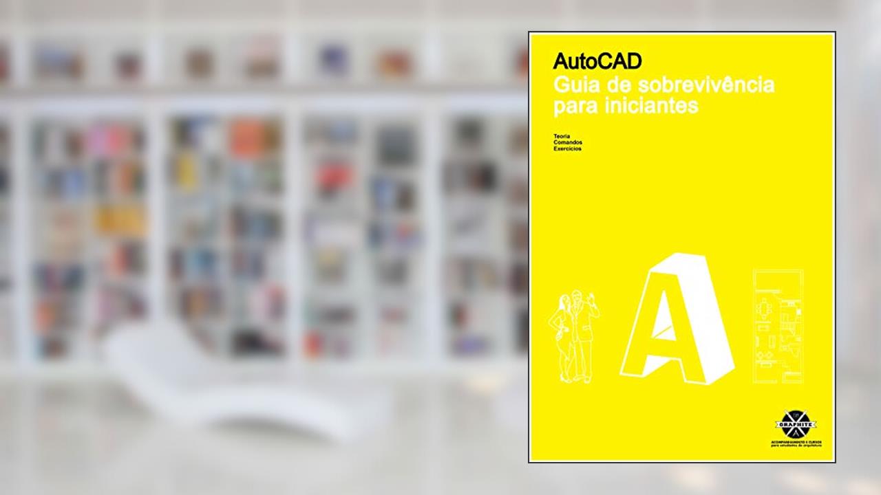Capa de AUTOCAD - Curso de Desenho Técnico com Autocad 2D (Todas as versões): ARQUITETURA ENGENHARIA DESIGN E CONSTRUÇÃO CIVIL, do autor GRAPHITE SCHOOL