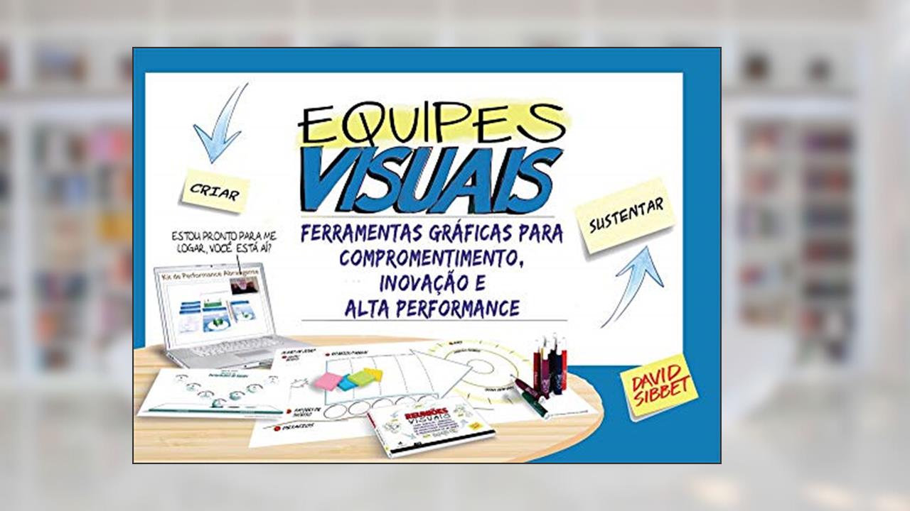 Capa de Equipes Visuais, do autor David Sibbet