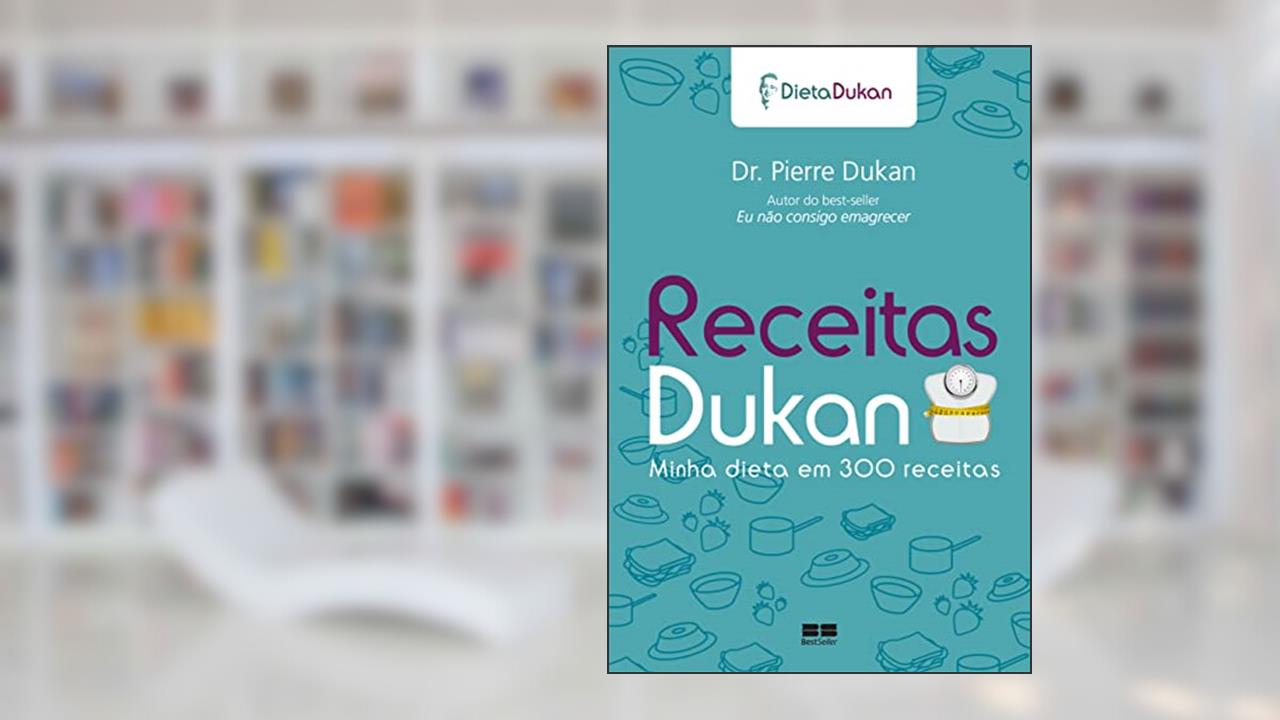 Capa de Receitas Dukan: Minha dieta em 300 receitas: Minha dieta em 300 receitas, do autor Pierre Dukan
