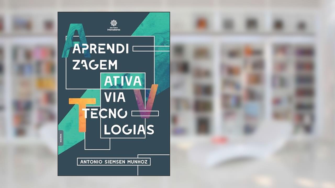 Capa de Aprendizagem ativa via tecnologias, do autor Antonio Siemsen Munhoz