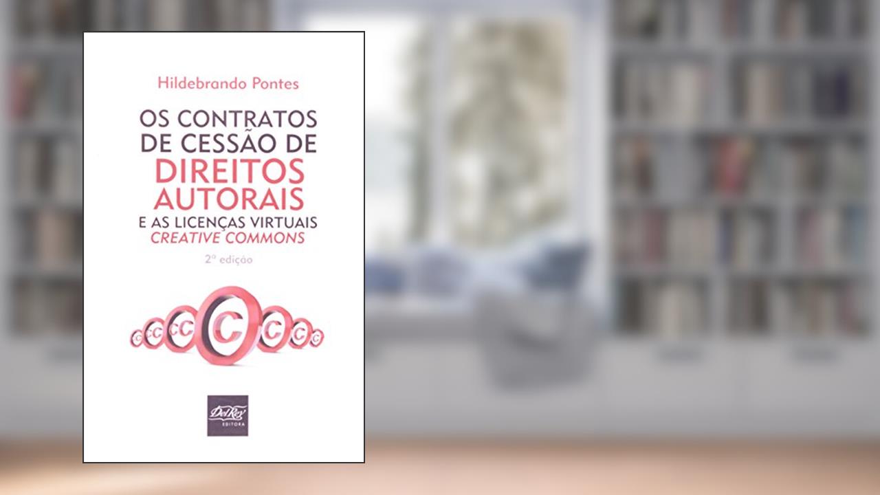 Capa de Os Contratos de Cessão de Direitos Autorais e as Licenças Virtuais Creative Commons, do autor Hildebrando Pontes