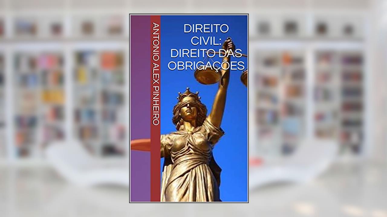 Capa de DIREITO CIVIL: DIREITO DAS OBRIGAÇÕES, do autor ANTONIO ALEX PINHEIRO
