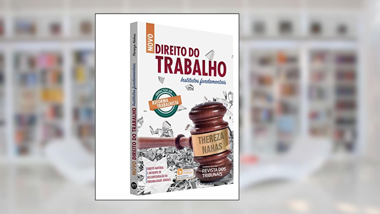 Capa de Novo Direito Do Trabalho Institutos Fundamentais, do autor Thereza Nahas