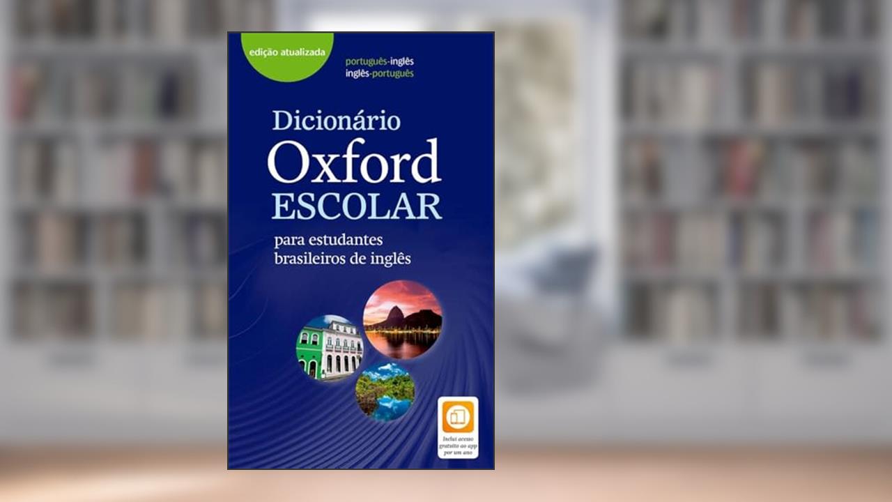 Capa de Dicionário Oxford Escolar - para estudantes brasileiros de inglês (Exclusivo Amazon), do autor Oxford University Press