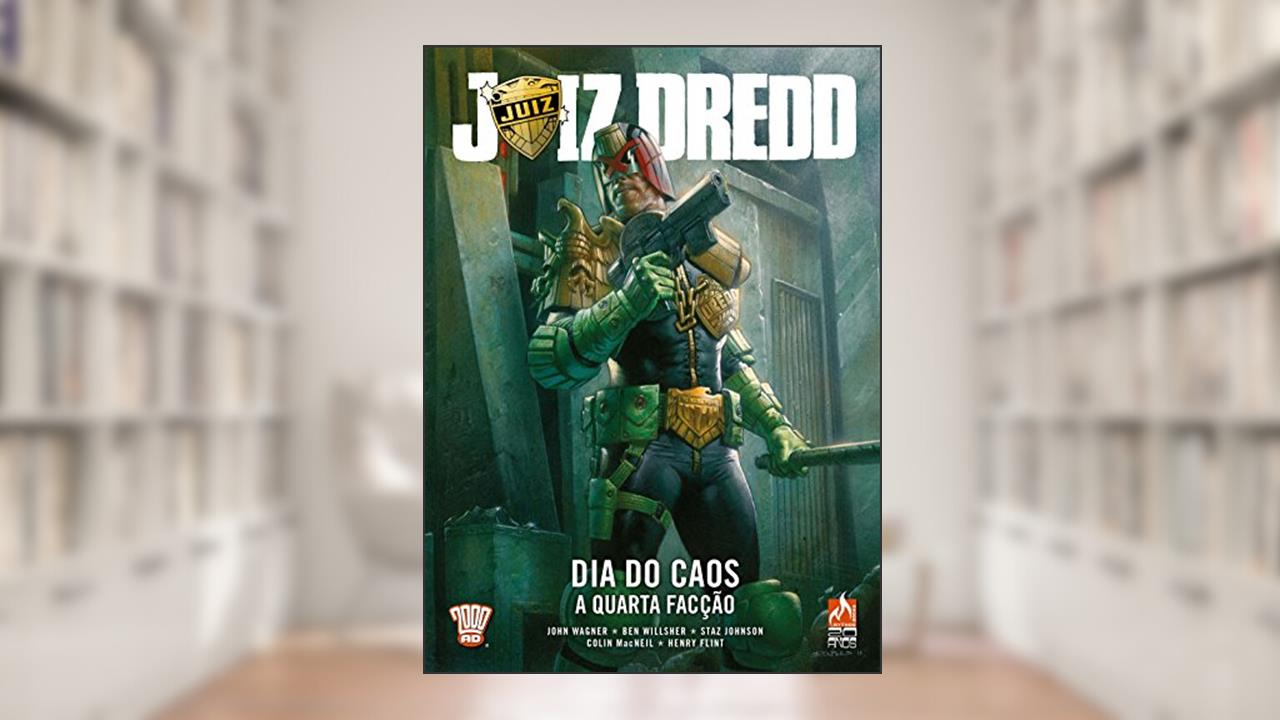 Juiz Dredd - Dia do caos - volume 1: A quarta facção, de John Wagner