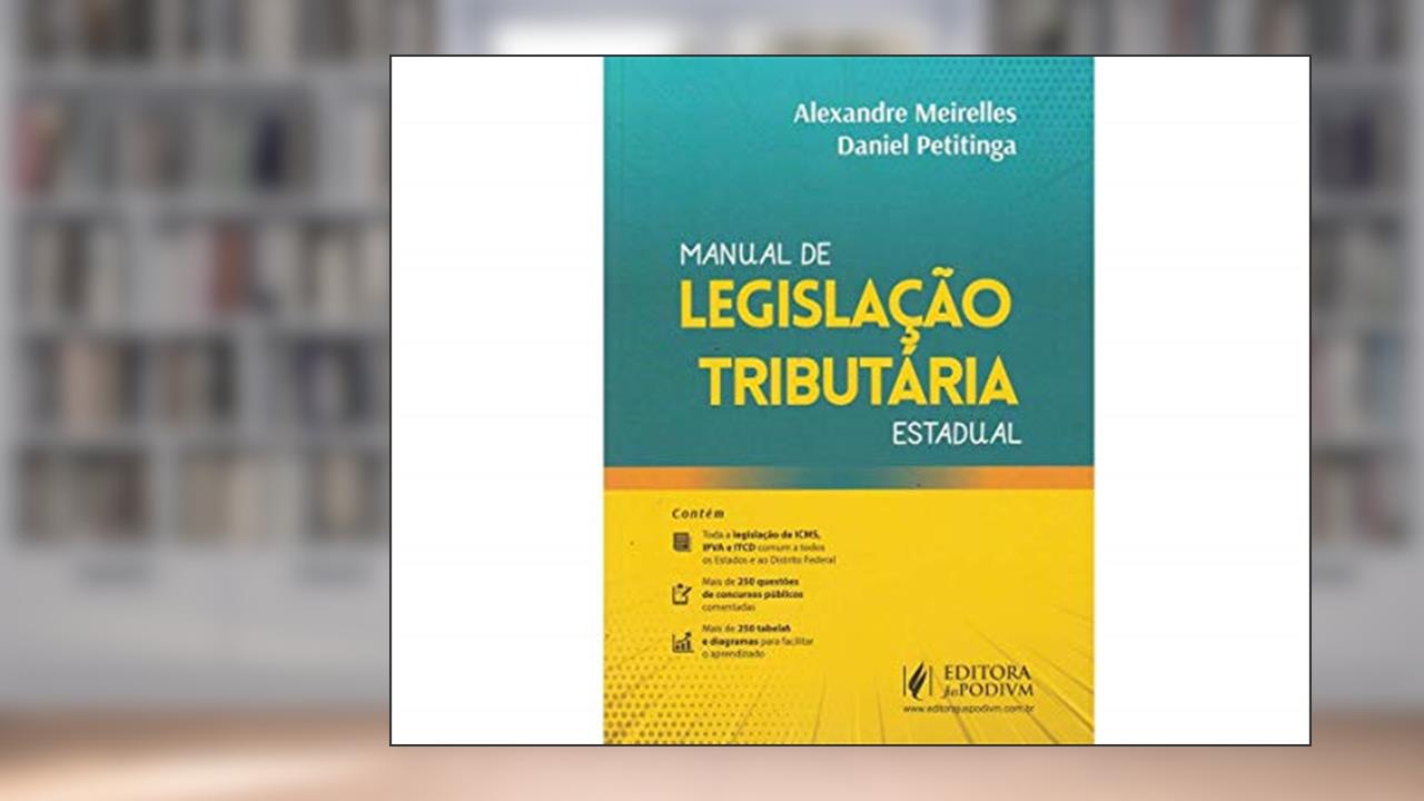 Capa de Manual de Legislação Tributária Estadual, do autor Daniel Petitinga; Alexandre Meirelles