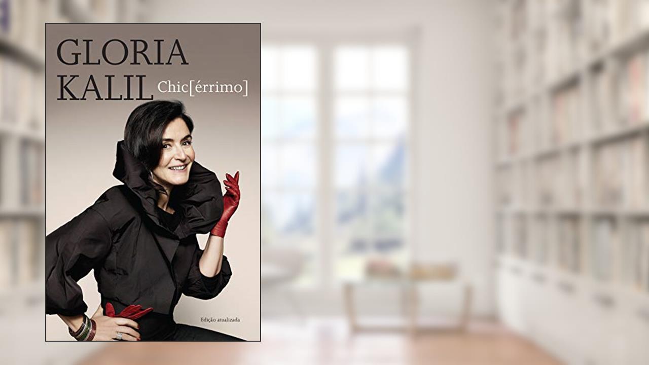 Chic[érrimo]: Moda e etiqueta em novo regime, do autor Gloria Kalil