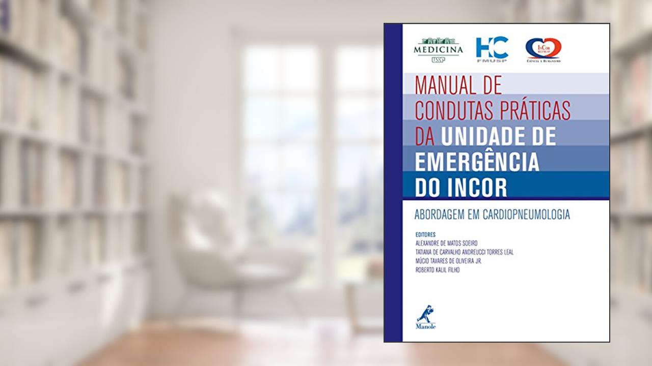 Capa de Manual de condutas práticas da unidade de emergência do Incor: Abordagem em cardiopneumologia, de Roberto Kalil Filho