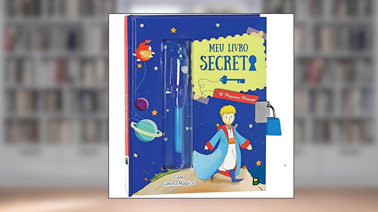 Meus Segredos: Meu Livro Secreto - O Pequeno Príncipe, do autor Todolivro