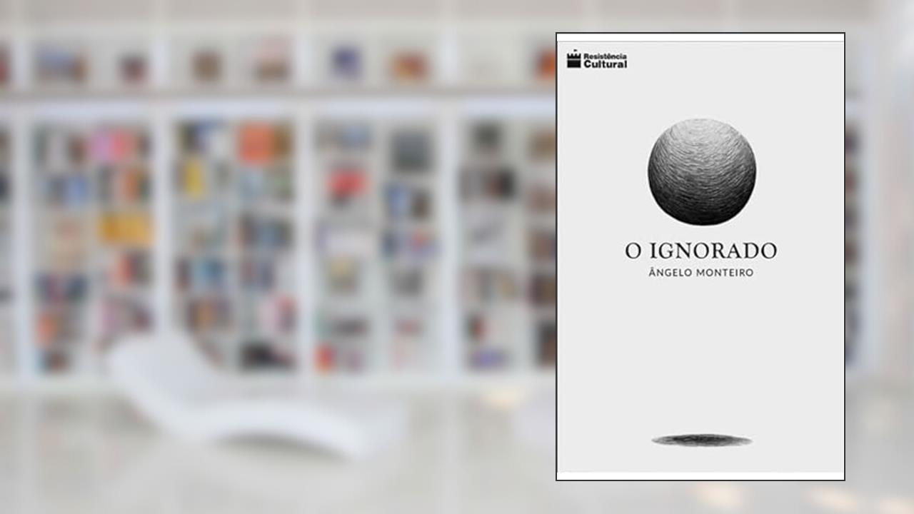 IGNORADO, O, de ANGELO MONTEIRO