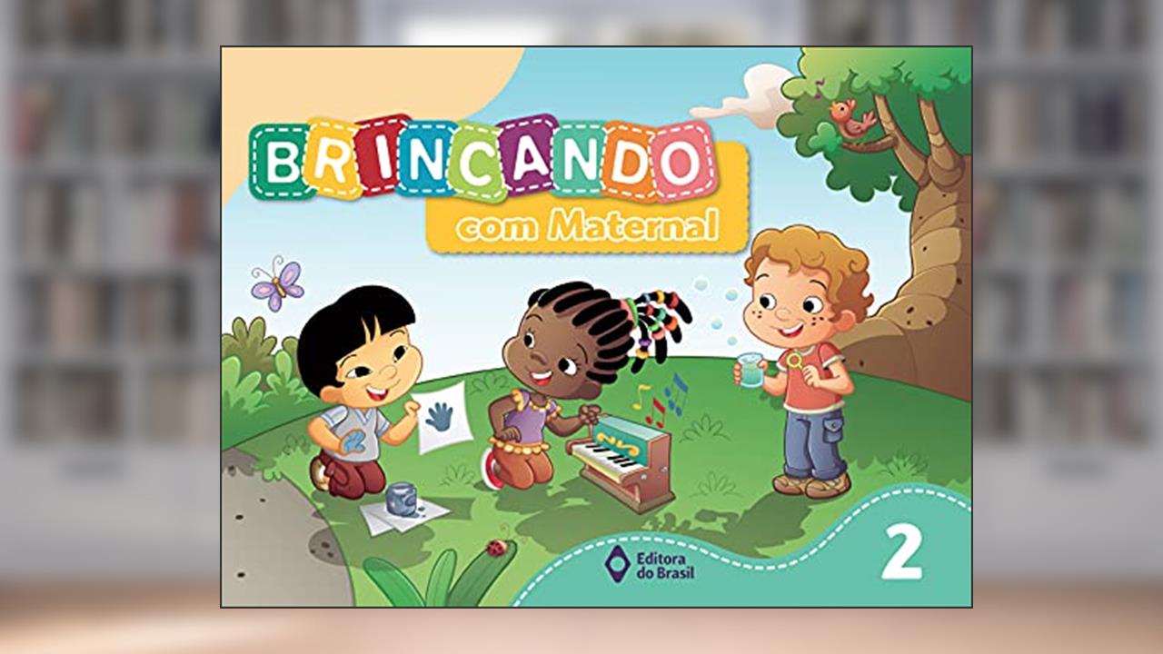 Brincando com maternal - Educação infantil - 2, de Editora do Brasil