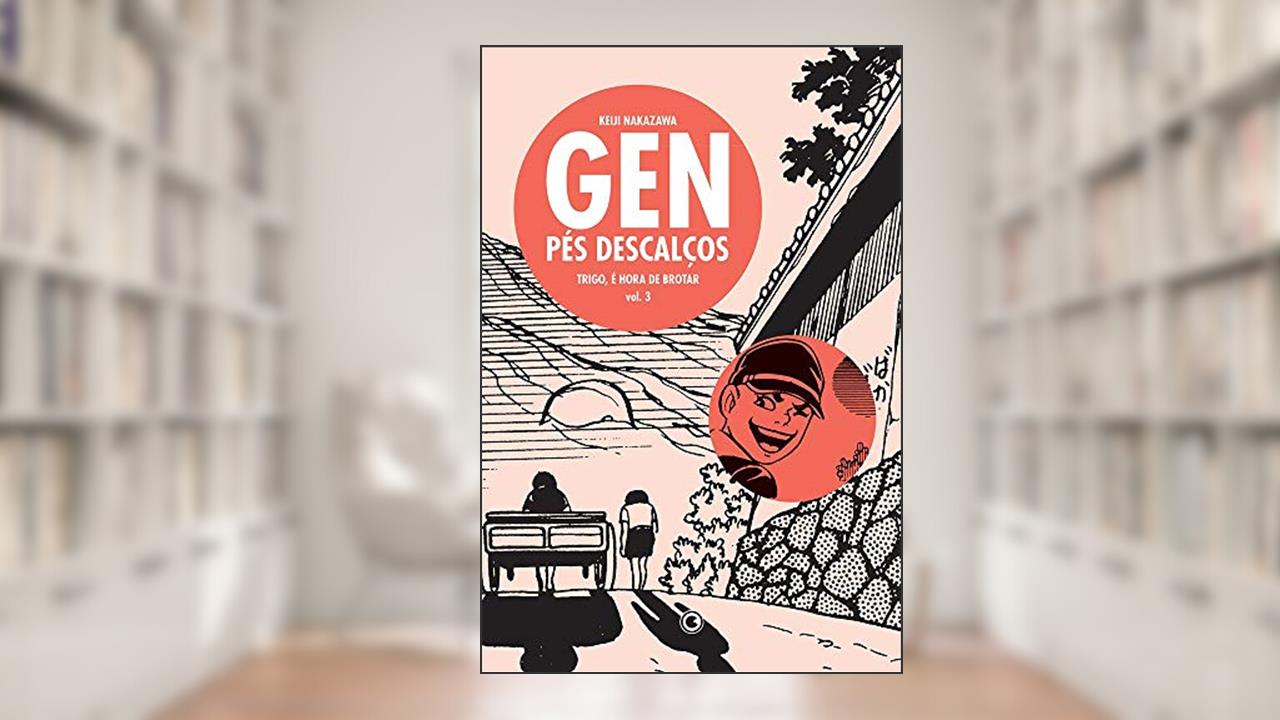 Gen Pés Descalços - Volume - 3: Trigo, é hora de brotar, do autor Keiji Nakazawa