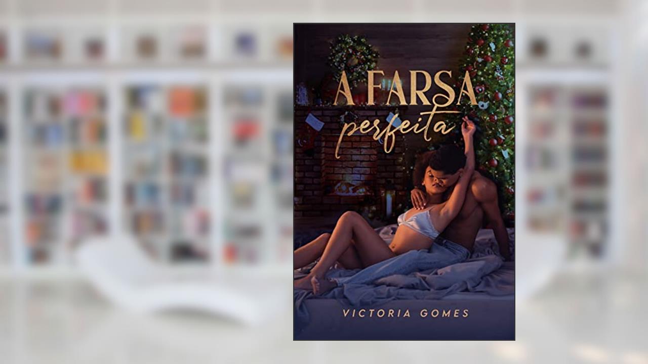 A farsa perfeita, de Victoria Gomes