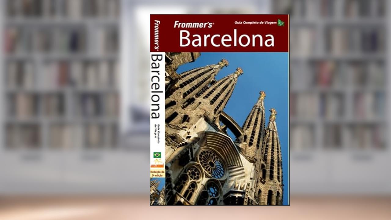 Frommer's Barcelona - Guia Completo de Viagem, de Peter Stone