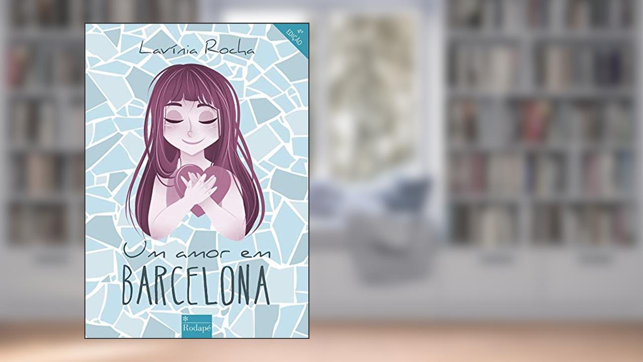 Amor em Barcelona, Um, do autor LavÃ­ria Rocha