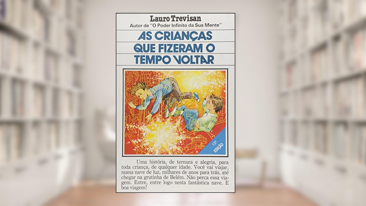 Capa de As Crianças Que Fizeram o Tempo Voltar, de Lauro Trevisan