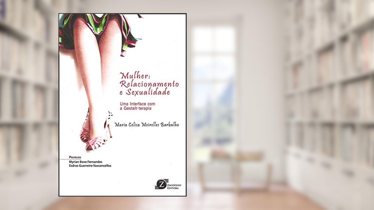 Mulher. Relacionamento e Sexualidade, do autor Maria Celisa Barbalho