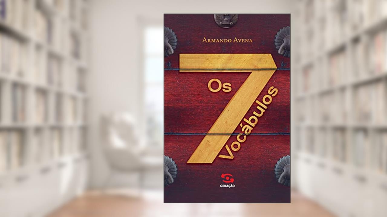 Os 7 vocábulos, de Armando Avena