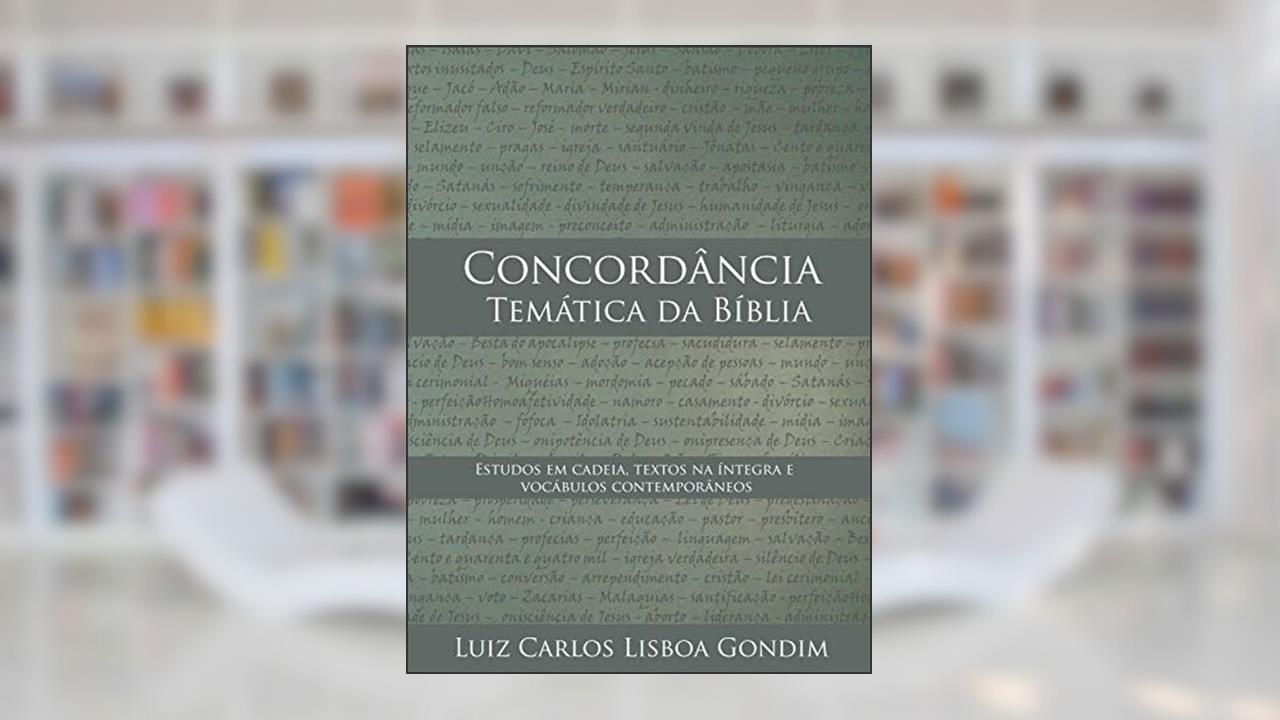 Capa de Concordância Temática da Bíblia, do autor Luiz Carlos Lisboa Gondim