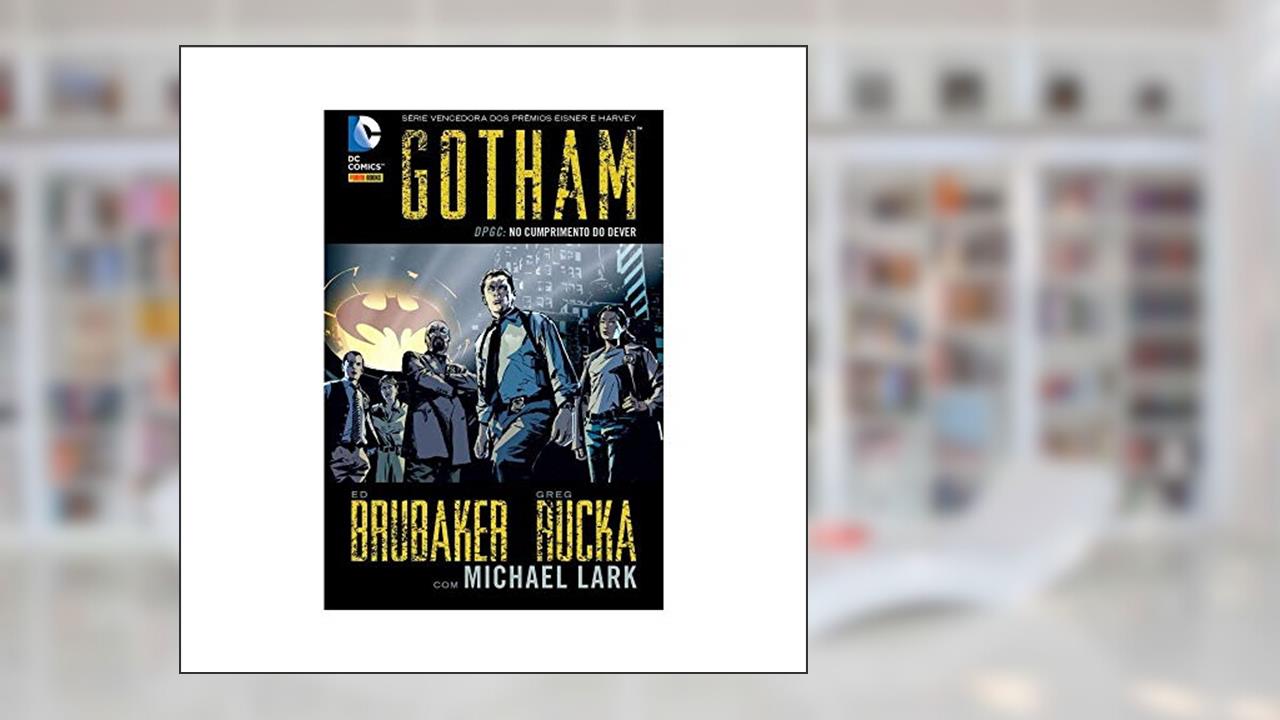 Capa de Gotham: Dpgc: no Cumprimento do Dever, do autor Ed Brubaker