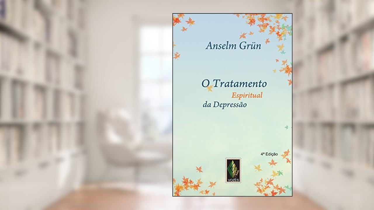 Capa de Tratamento espiritual da depressão: Impulsos espirituais, do autor Anselm Grün