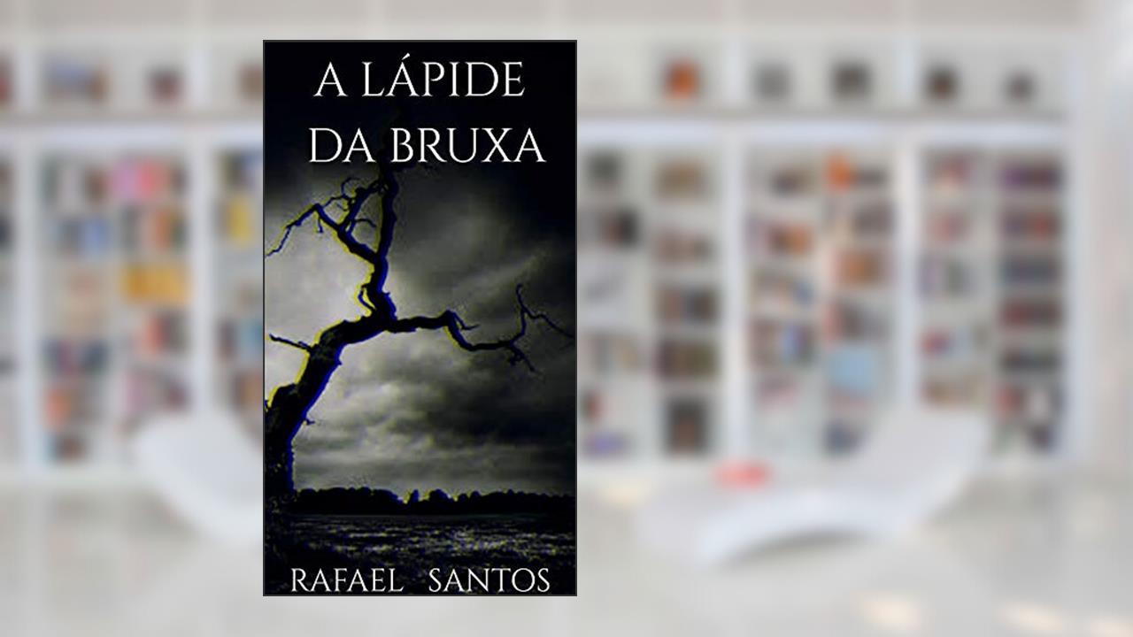 Capa de A Lápide da Bruxa, do autor Rafael Santos