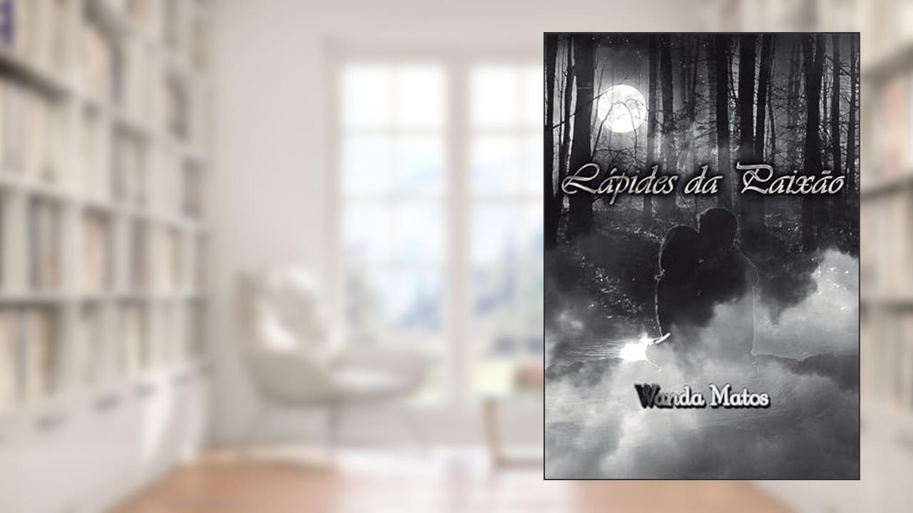Lapides da Paixao, do autor Wanderléia Dutra De Matos