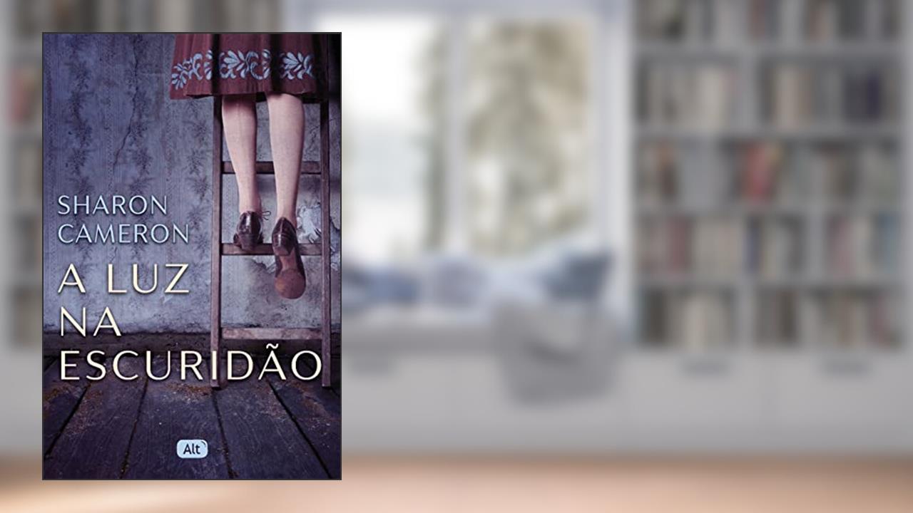 A luz na escuridão, do autor Sharon Cameron