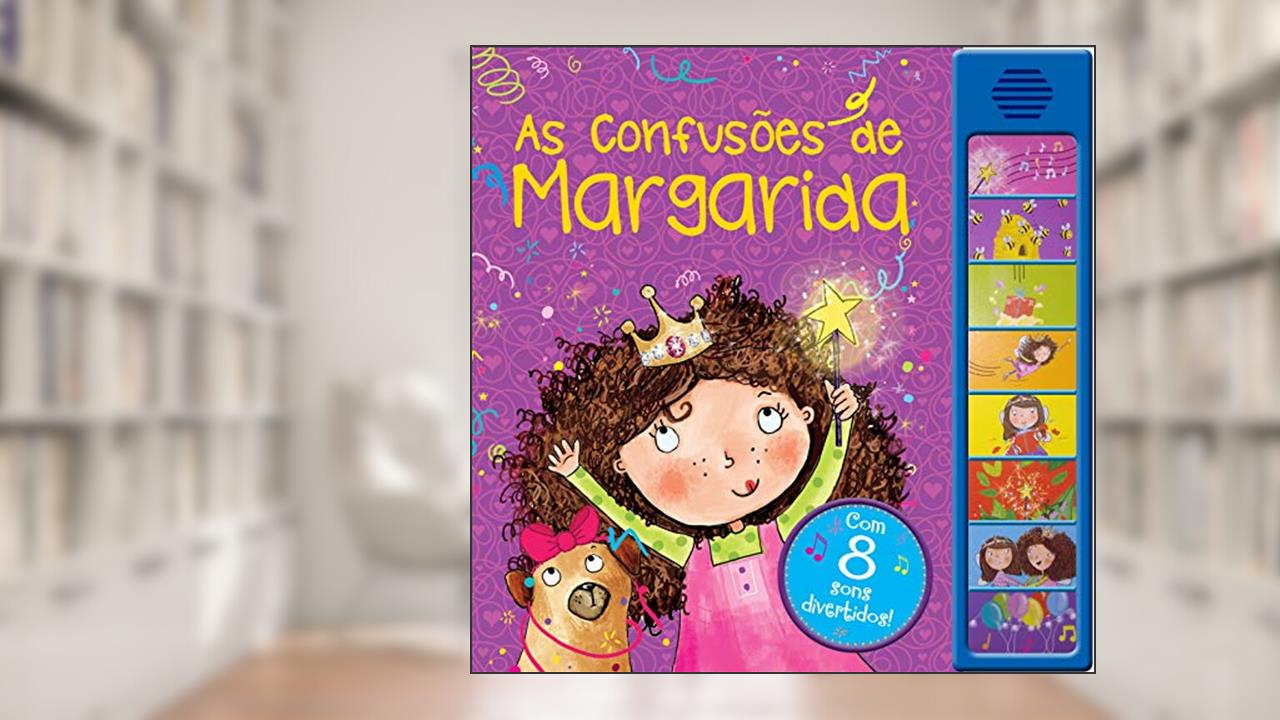 As confusões de Margarida: Com 8 sons divertidos!, do autor Igloo Books