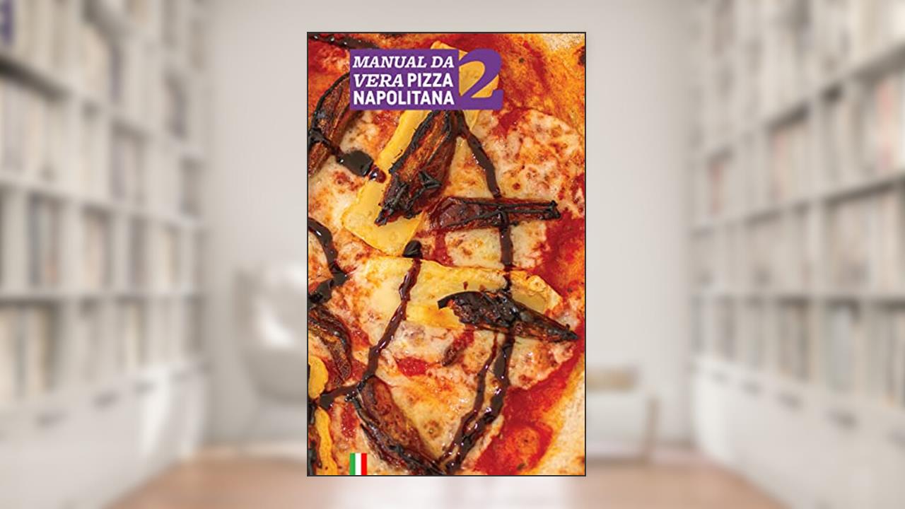 MANUAL DA VERA PIZZA NAPOLITANA 2, do autor VERA CEGAL; DIEGO MORAIS