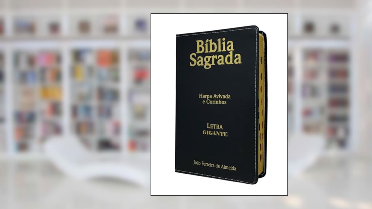 Bíblia Sagrada Letra Grande Gigante Preta Com Índice e Harpa Borda Dourada Folha Ppm Linguagem Arc, do autor João Ferreira de Almeida