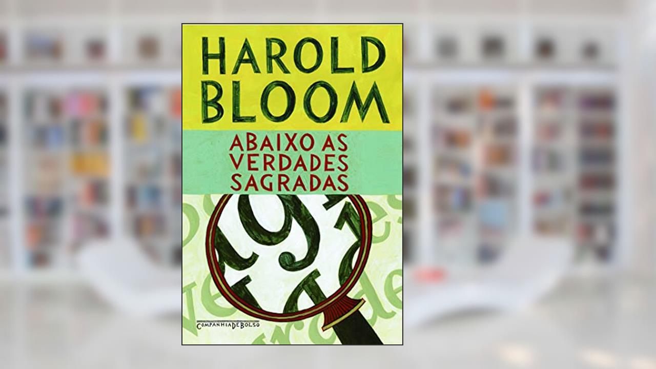 Capa de Abaixo as verdades sagradas, do autor Harold Bloom
