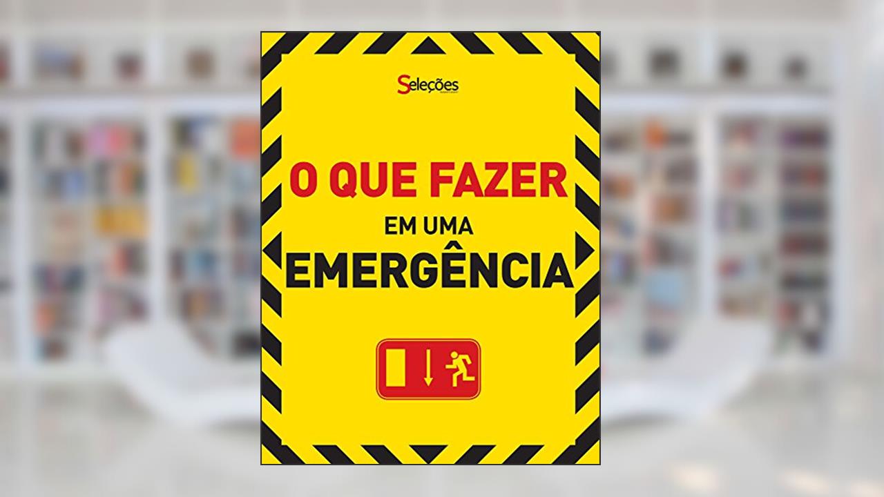 O que Fazer em Uma Emergência, do autor John Birdsall; Jemima Dunne; David Holloway; Graeme Kerr; Tony Rilett