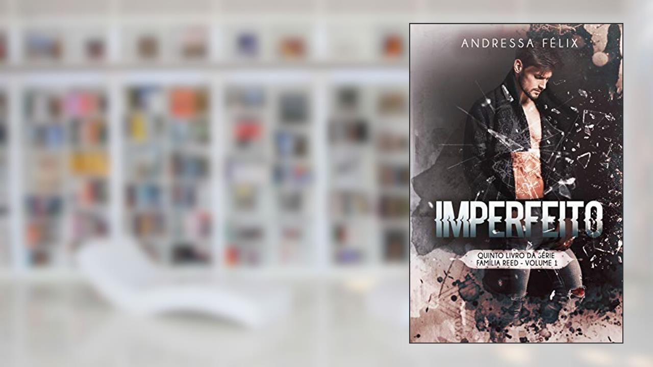 Capa de Imperfeito (Família Reed Livro 7), do autor Andressa Félix