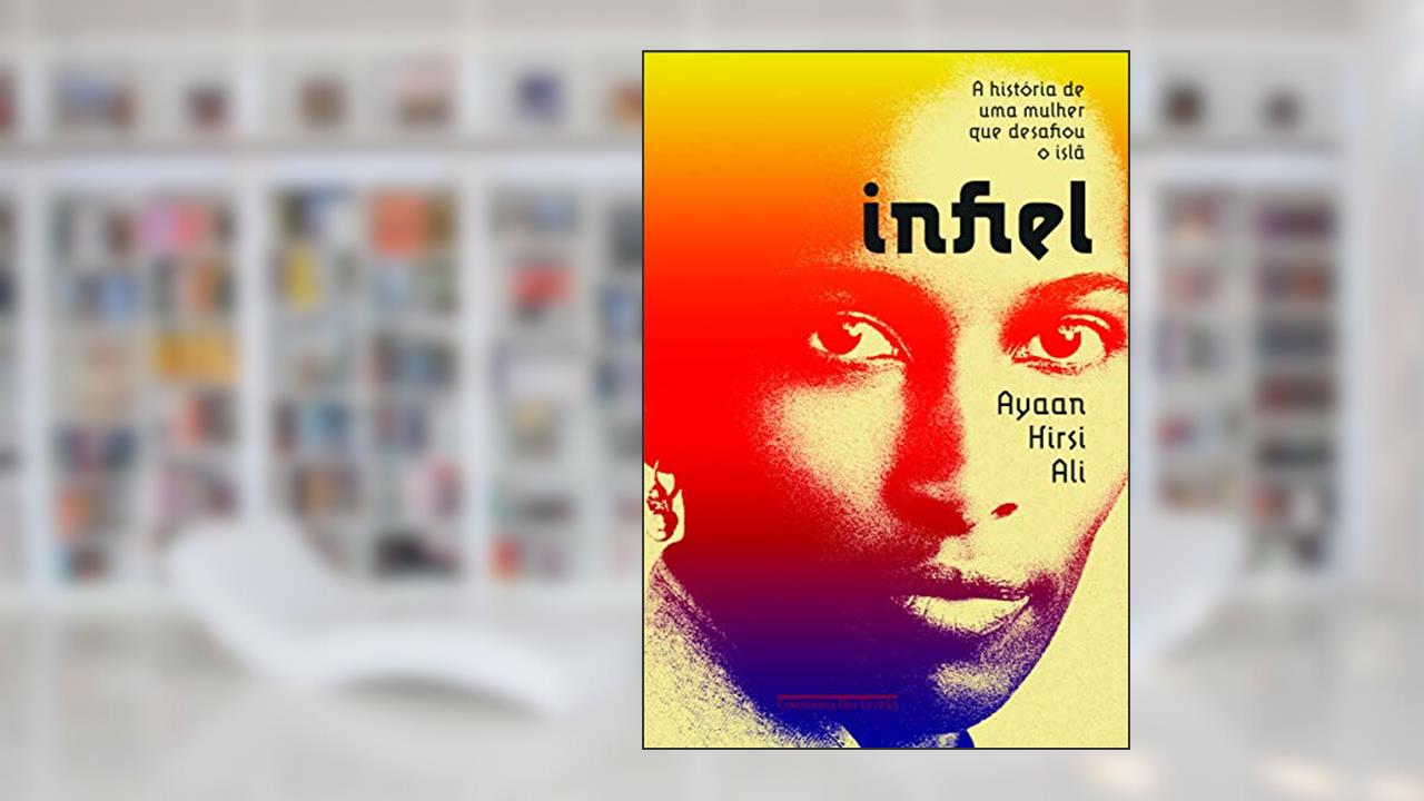 Infiel, do autor Ayaan Hirsi Ali