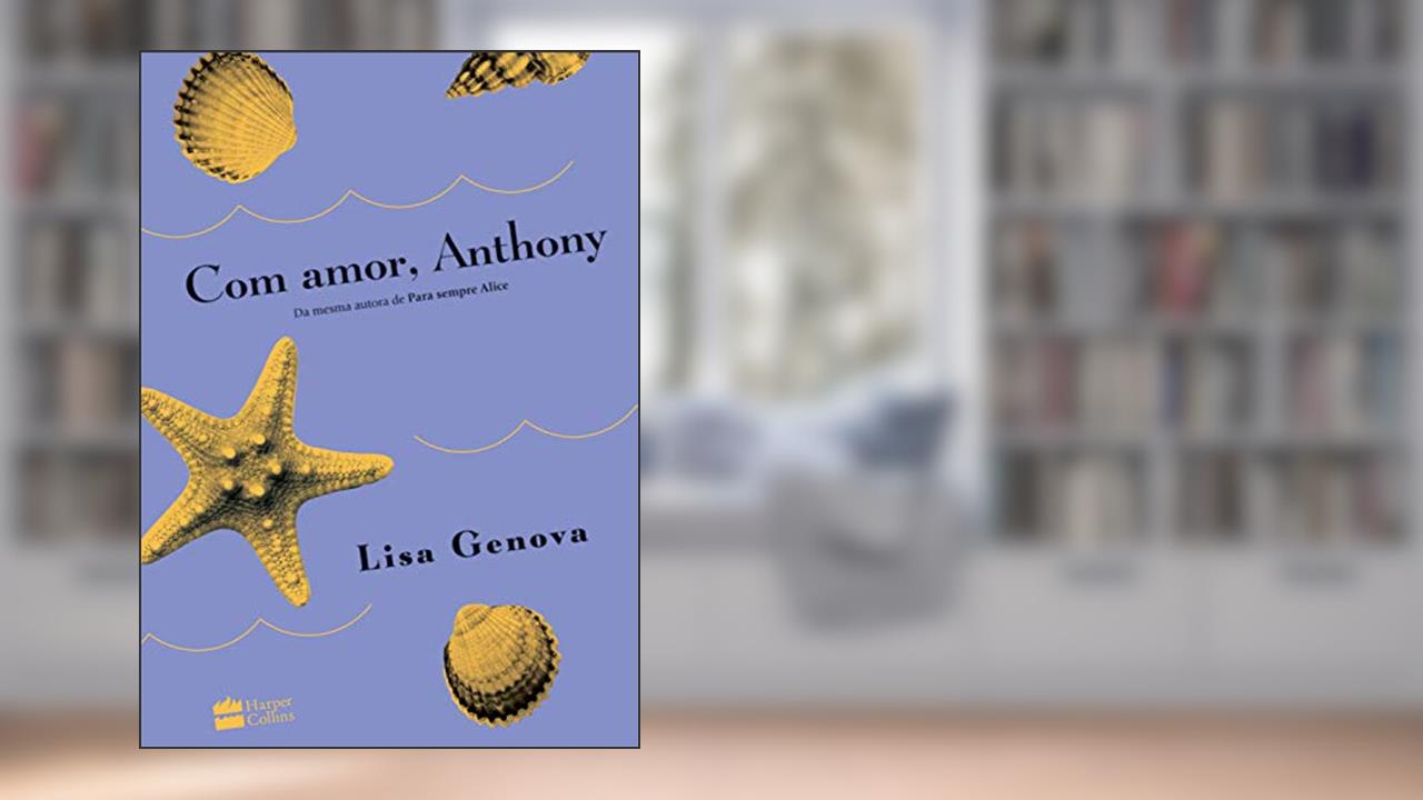 Capa de Com amor, Anthony, do autor Lisa Genova