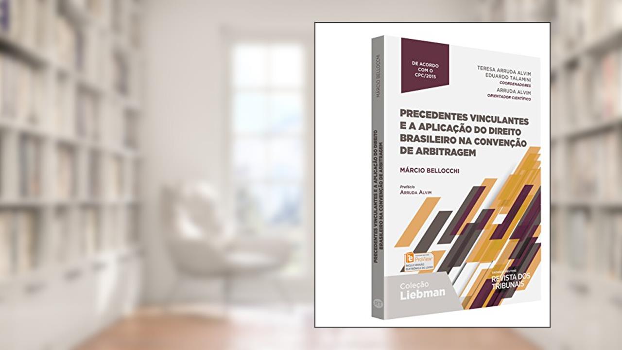 Capa de Precedentes Vinculantes e a Aplicação do Direito Brasileiro na Convenção de Arbitragem, do autor Márcio Bellocchi